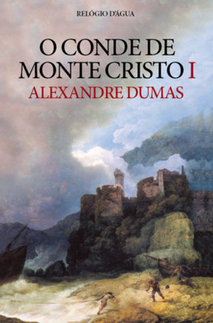 O Conde de Monte Cristo I by Alexandre Dumas, Rute Mota, Alexandra Maria Matos de Amaral Maria Ribeiro