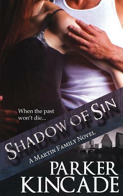 Shadow of Sin by Parker Kincade