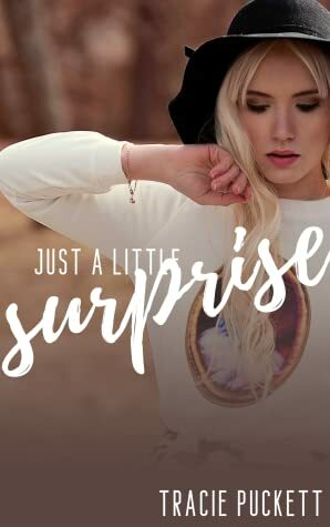 Just a Little Surprise by Tracie Puckett