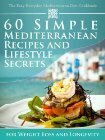 The Easy Everyday Mediterranean Diet Cookbook: 60 Simple Mediterranean Recipes and Lifestyle Secrets for Weight Loss And Longevity by Little Pearl, Nora Redmond