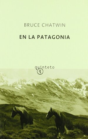 En la Patagonia by Bruce Chatwin