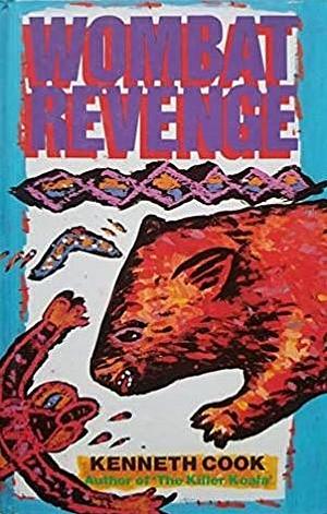 Wombat Revenge by Kenneth Cook, Kenneth Cook