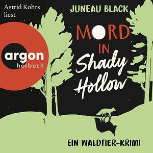 Mord in Shady Hollow by Juneau Black