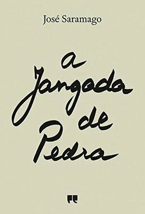 A Jangada de Pedra by José Saramago