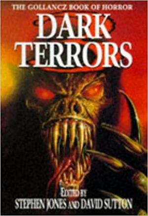 Dark Terrors 3: The Gollancz Book of Horror by Stephen Jones, David A. Sutton