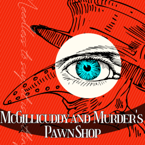 McGillicuddy and Murder's Pawn Shop by Minerva Sweeney Wren