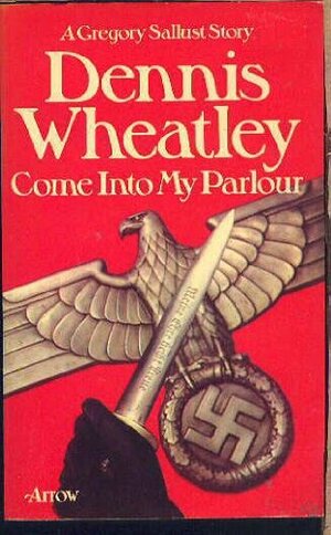 Come Into My Parlour by Dennis Wheatley