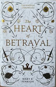 The Heart of Betrayal by Mary E. Pearson