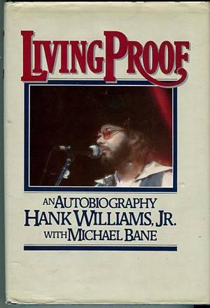 Living Proof by Hank Williams Jr.