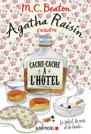 Cache-cache à l'hôtel by M.C. Beaton