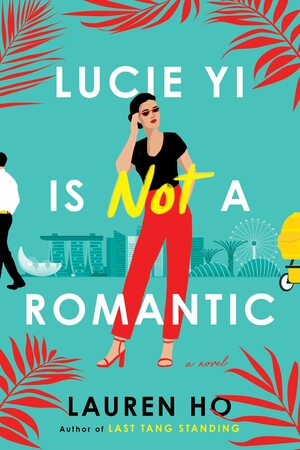 Lucie Yi Is Not a Romantic by Lauren Ho