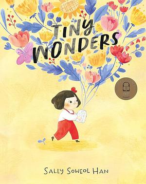 Tiny Wonders by Sally Soweol Han