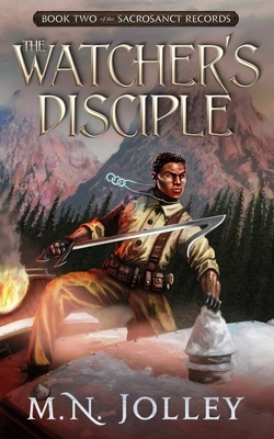 The Watcher's Disciple by M. N. Jolley