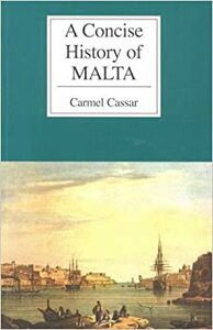 A Concise History of Malta by Carmel Cassar