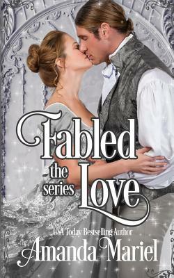 Fabled Love: The Complete Series, Books 1-4 by Amanda Mariel