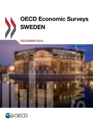 OECD Economic Surveys: Sweden: 2012 by 