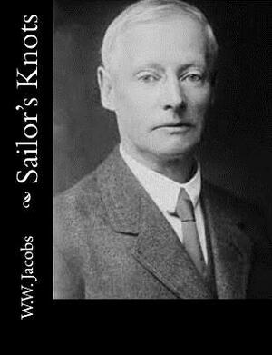 Sailor's Knots by W.W. Jacobs