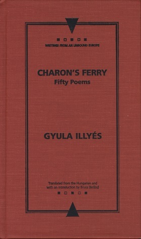 Charon's Ferry: Fifty Poems by Bruce Berlind, Gyula Illyés