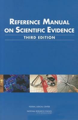 Reference Manual on Scientific Evidence by Policy and Global Affairs, Federal Judicial Center, National Research Council