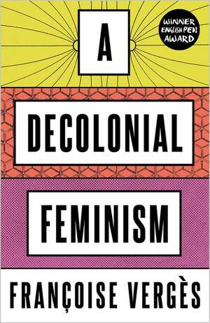 A Decolonial Feminism by Françoise Vergès