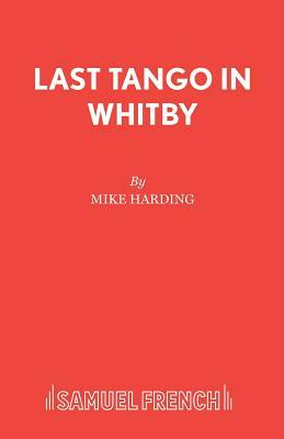 Last Tango in Whitby by Mike Harding