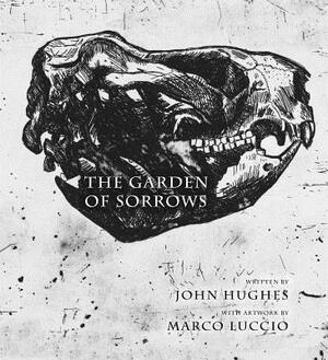 The Garden of Sorrows by John Hughes