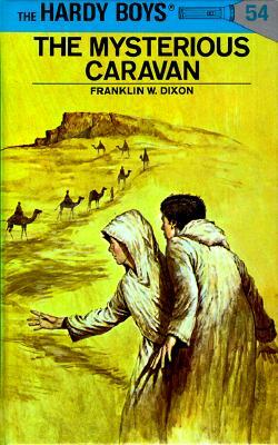 Hardy Boys 54: The Mysterious Caravan by Franklin W. Dixon