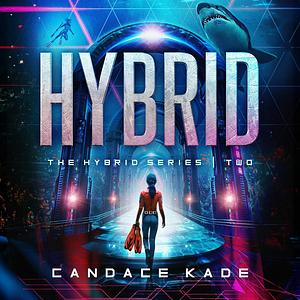 Hybrid by Candace Kade