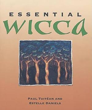 Essential Wicca by Paul Tuitean, Estelle Daniels