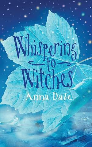 Whispering to Witches by Anna Dale