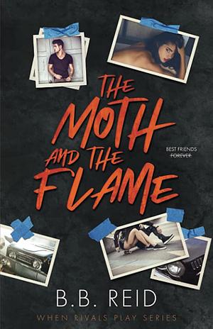 The Moth and the Flame by B.B. Reid