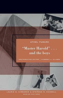 Master Harold and the Boys by Stephen R. Mandell, Laurie G. Kirszner