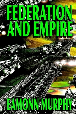 Federation and Empire by Eamonn Murphy