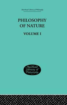 Hegel's Philosophy of Nature: Volume I Edited by M J Petry by G. W. F. Hegel