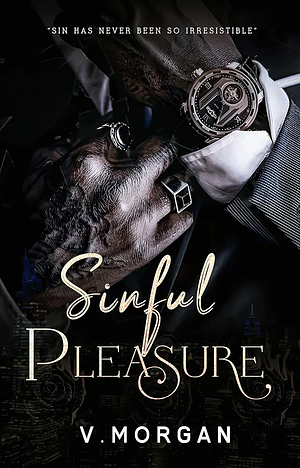 Sinful Pleasure by V. Morgan