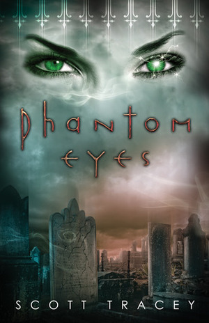 Phantom Eyes by Scott Tracey