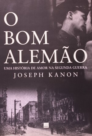 O Bom Alemão by Joseph Kanon