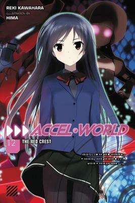 Accel World, Vol. 12 (light novel): The Red Crest by Reki Kawahara