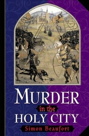 Murder in the Holy City by Simon Beaufort