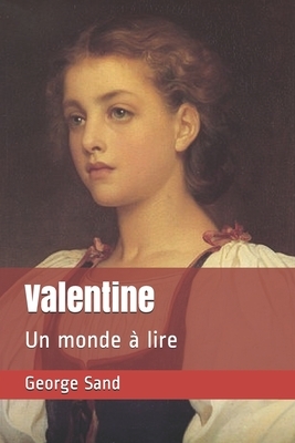 Valentine: Un monde à lire by George Sand