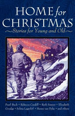 Home for Christmas: Stories for Young and Old by Henry Van Dyke, Pearl S. Buck