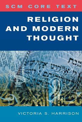 Scm Core Text: Religion and Modern Thought by Victoria Harrison