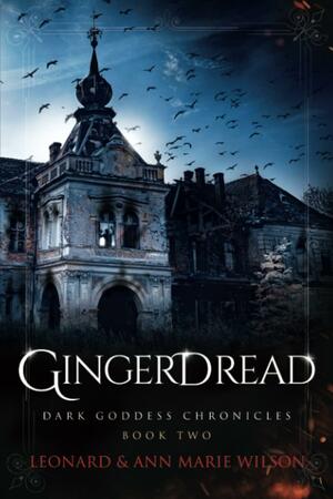 Gingerdread by Leonard Wilson, Ann Marie Wilson