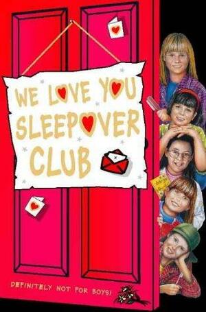 We Love You, Sleepover Club by Sue Mongredien