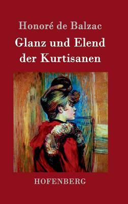 Glanz und Elend der Kurtisanen by 