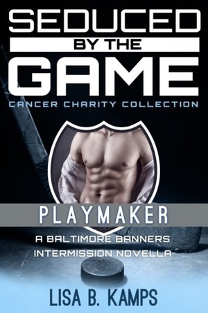 Playmaker by Lisa B. Kamps