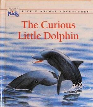 The Curious Little Dolphin by Ariane Chottin
