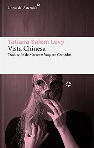 Vista Chinesa by Tatiana Salem Levy