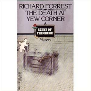 The Death at Yew Corner by Richard Forrest