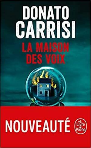 La Maison des voix by Donato Karizi, Donato Carrisi